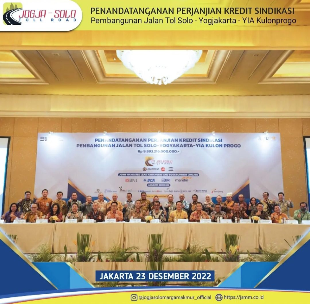 PT Jogjasolo Marga makmur selaku pengelola Jalan Tol Solo-Yogjkarta-YIA Kulon Progo (Solo-Jogja), memperoleh fasilitas kredit sindikasi senilai Rp. 9.893 T untuk pembangunan Tahap 1 sepanjang 49,25 KM
Perjanjian Kredit Sindikasi ini di tandatangani oleh Direktur Utama PT JMM Suchandra P. Hutabarat dengan Kreditur sindikasi